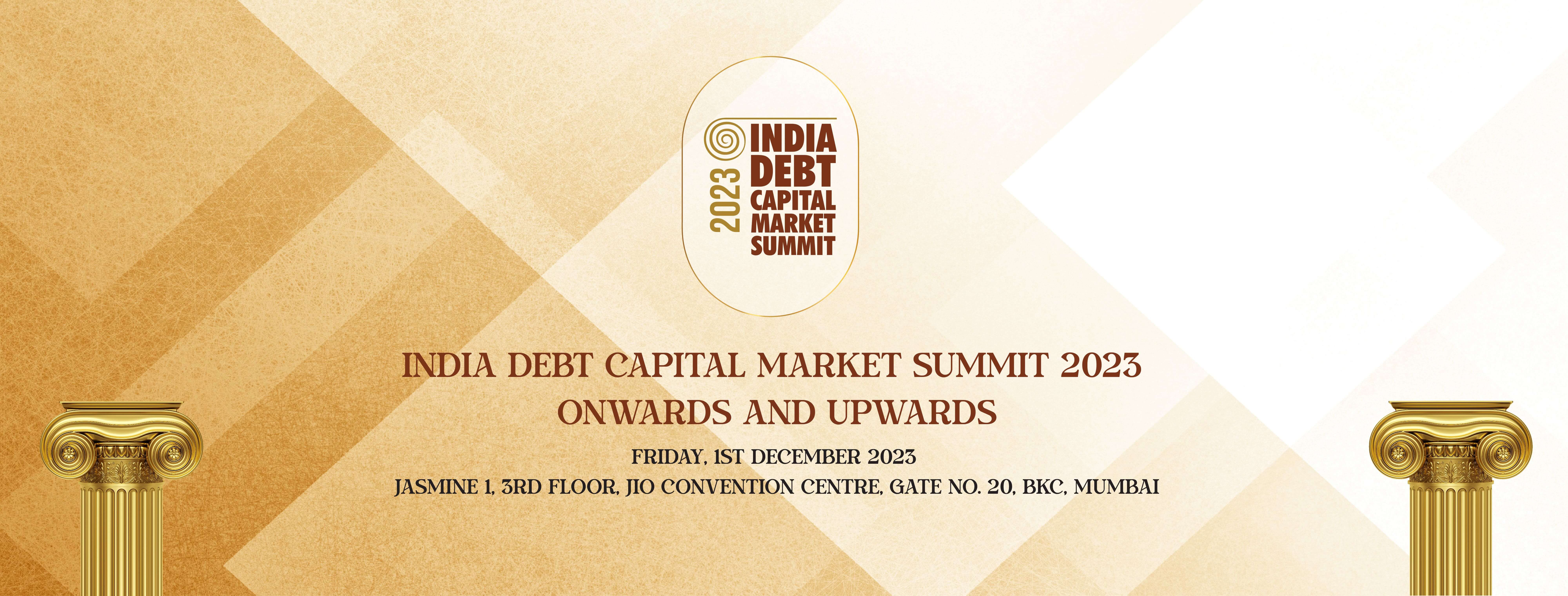 India Debt Capital Market Summit 2023 – Onwards And Upwards